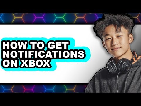 How to Get Notifications on Xbox (updated)