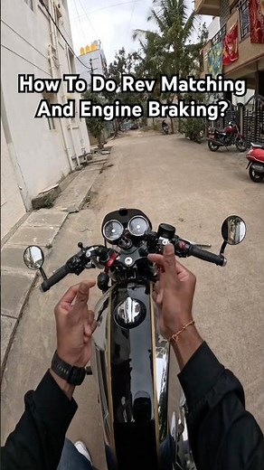 How to do Rev matching and engine braking?