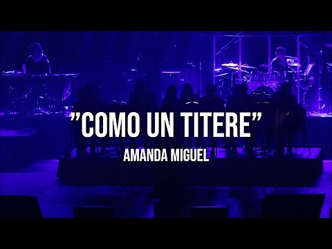 Amanda Miguel - Como Un Títere (En Vivo Desde El Auditorio Nacional)