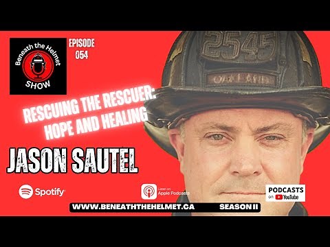 Rescuing the Rescuer: Jason Sautel - Story of Hope, and Healing