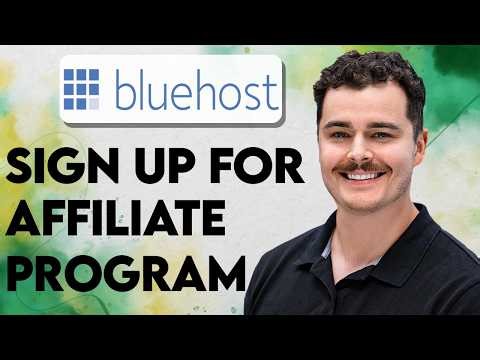 How To Sign Up For Bluehost Affiliate Program [2026 Guide]