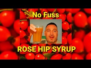 The Easiest & Quickest Way To Make Delicious ROSE HIP SYRUP - Steven Heap