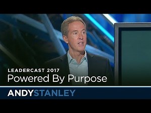 Powered By Purpose // Andy Stanley