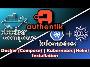 Authentik - Installation - Docker (Compose) | Kubernetes (Helm)