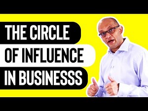 The Circle Of Influence In Business | How To Allocate Your Focus