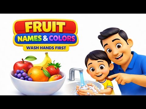 Fruit Names & Colors for Kids | Wash Hands First | Learn Fruits in English #fruitsname