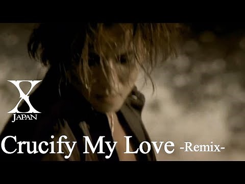 X Japan - Crucify My Love 【Remix】訳詞付き