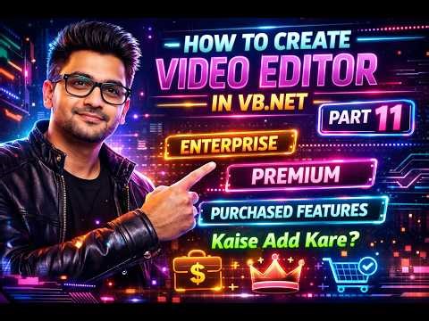 How to Create a Professional Video Editor in VB.NET | Enterprise & Premium Features | Part 11