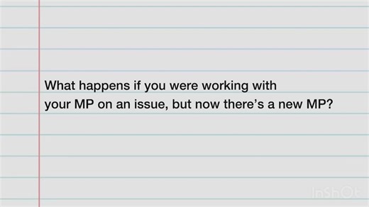 What Canadian MPs do — and what happens when you get a new one