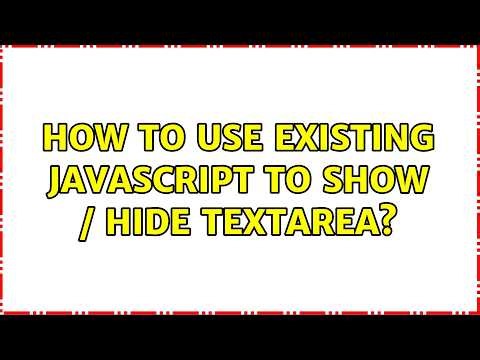 How to use existing JavaScript to show / hide textarea?
