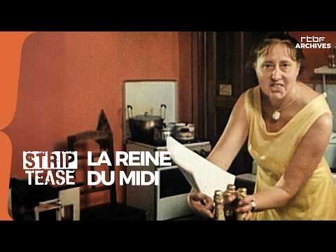 Strip-Tease: The Queen of the South - RTBF Archives