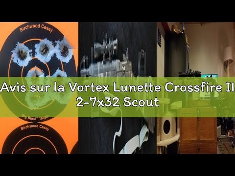 Avis sur la Vortex Lunette Crossfire II 2-7x32 Scout