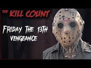 Friday the 13th vengeance (2019) KILL COUNT ￼
