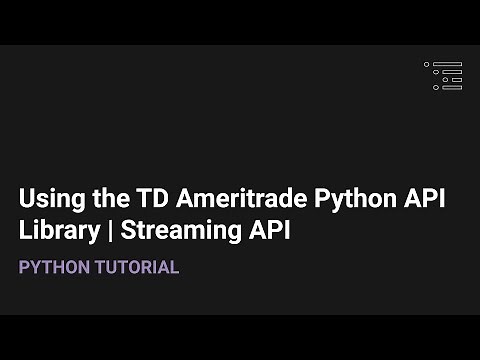 How to Use the TD Ameritrade Python API Library | Streaming API