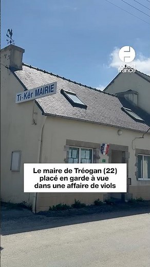 The mayor of Tréogan, in Côtes-d’Armor, is in police custody for the rape of minors.