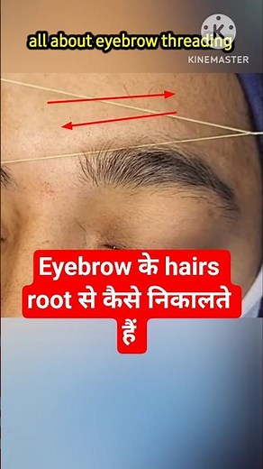 Eyebrow Threading | How to Remove Eyebrow Hairs from the Root