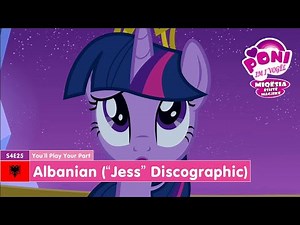 MLP: FiM - You'll Play Your Part | Albanian | Poni im i vogël: Miqësia është magjike