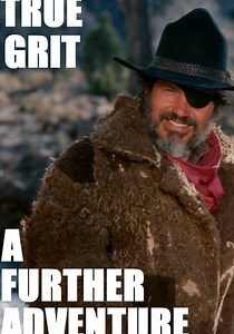 True Grit: A Further Adventure streaming online