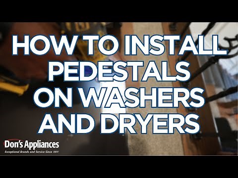How to Install Pedestals on a Washer or Dryer