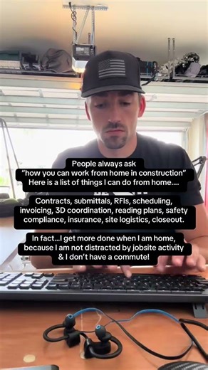 People always ask me “how can you work from home in construction?”