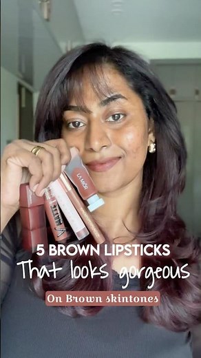 5 MUST TRY BROWN LIPSTICKS FOR BROWN SKIN ✨🤎