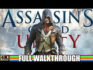 Assassin's Creed Unity Full Walkthrough Gameplay - No Commentary (PC 4K 60FPS)