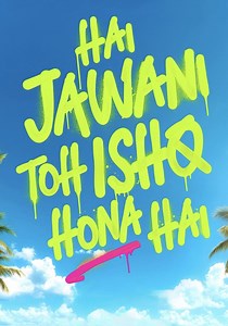 Hai Jawani Toh Ishq Hona Hai streaming online