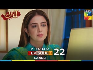 Laadli - Episode 22 Promo - 16 August 25 At 07 PM Only On HUM TV