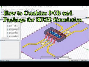How to Combine PCB and Package for HFSS Simulation