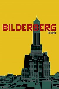 Bilderberg: The Movie - Movie
