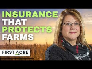 Farm Insurance That Truly Protects Farms