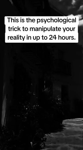 Master Your Reality: Psychological Tricks in 24 Hours