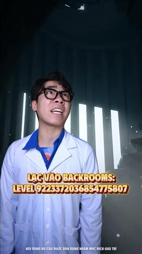 Lạc vào Backrooms: Level 9223372036854775807