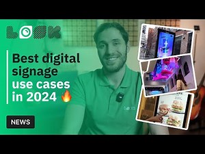 Best Digital Signage Use Cases of 2024