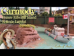 N Scale Layout | Carmody | Prince Edward Island