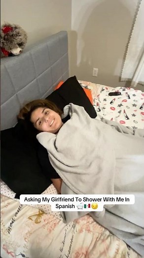 Asking My Girlfriend To Shower With Me In Spanish 🛁🇲🇽😏