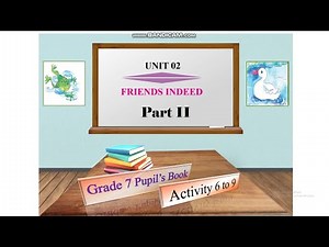 Grade 7 Part-II of unit 2 (FRIENDS INDEED)