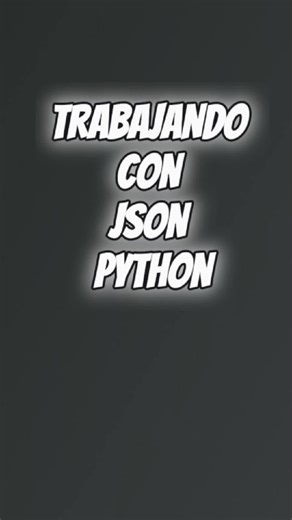 Leer y Escribir Archivos JSON en Python