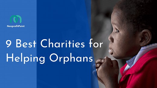 10 Best Charities for Helping Orphans and their Families (2025 Updated)