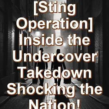 [Sting Operation] Inside the Undercover Takedown Shocking the Nation!