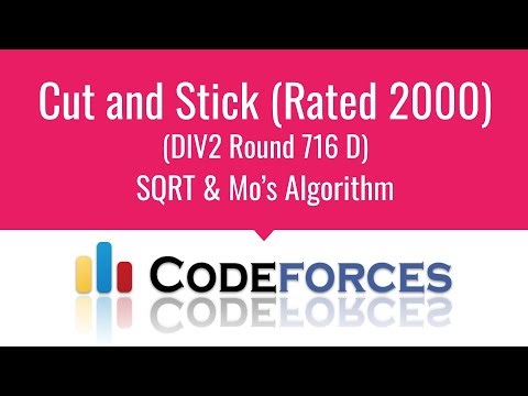 E001 : Cut and Stick | SQRT & Mo's Algorithm | Codeforces
