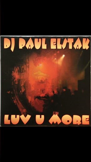 1995 - DJ Paul Elstak - Luv U More (DJ Paul's Forze Mix)