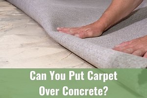 Can You Put Carpet Over Concrete? - Ready To DIY