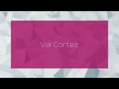 Val Cortez - appearance