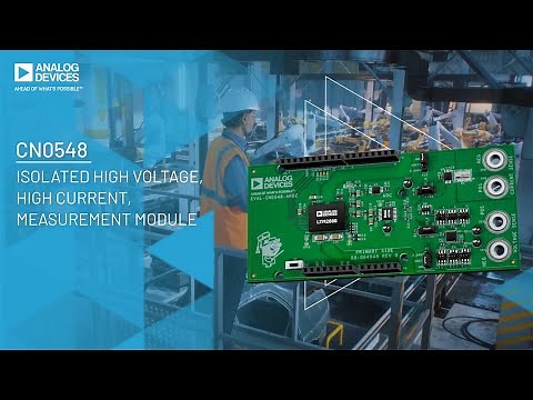 CN0548: Isolated High Voltage, High Current, Measurement Module