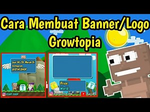 Cara Membuat Logo/Banner Toko | Growtopia Indonesia
