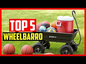 Top 5 Best Wheelbarrows in 2025