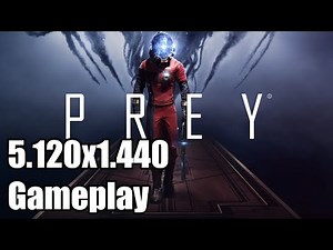 Prey (2017) Ultrawide Gameplay [5120x1440] [32:9]