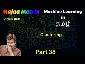 Clustering | Machine Learning in Tamil - Part 38 | #68