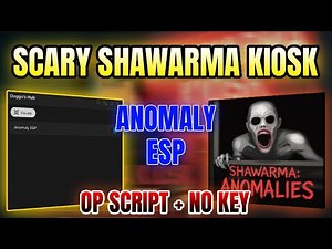 *NEW* Scary Shawarma Kiosk: the ANOMALY Script (ANOMALY ESP) 2025